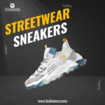 Streetwear Sneakers That Are Trending This Year
