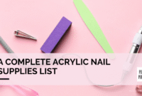 The Ultimate Guide to Buying Acrylic Nail Supplies Simplified